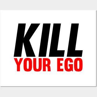 Kill Your Ego Posters and Art